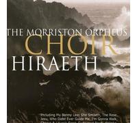 Morriston Orpheus Choir - Hiraeth
