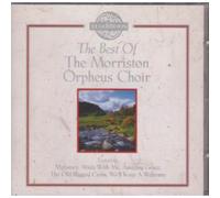 Morriston Orpheus Choir - The Best Of