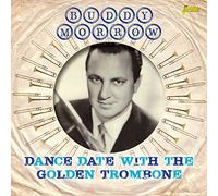 Buddy Morrow - Dance Date With The Golden Trombone
