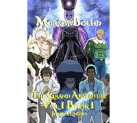 MorrowBound: The Grand Adventure: Vol. 1: Rejuvenation