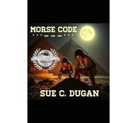 MORSE CODE: 3 (Land, Sea, and Air Series-Book 3)