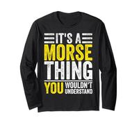 Morse Code - It's A Morse Thing You Wouldn't Understand Long Sleeve T-Shirt