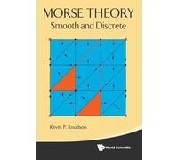 Morse Theory: Smooth and Discrete