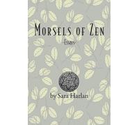 Morsels of Zen: Essays: 1