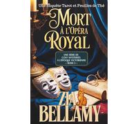 Mort a l’Opera Royal: UN GIALLO COZY VITTORIANO: UN FANTASMA E UN GATTO MOLTO PERCETTIVO (Une enquête de tarot et de feuilles de thé - French)
