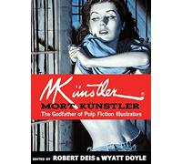 Mort Künstler: The Godfather of Pulp Fiction Illustrators: 11 (Men's Adventure Library)