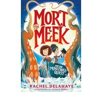 Mort the Meek and the Monstrous Quest: 2 (Mort the Meek, 2)