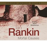 Mortal Causes (A Rebus Novel)