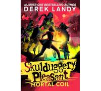 Mortal Coil: The Sunday Times bestselling dark fantasy adventure for children ages 11+: (5) (Skulduggery Pleasant)