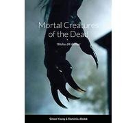 Mortal Creatures of the Dead