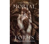 Mortal Forms: Affect and Temporality in Early English Poetry (Interventions: New Studies in Medieval Culture)