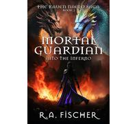 Mortal Guardian: Into the Inferno: 2 (The Raven Naelo Saga)