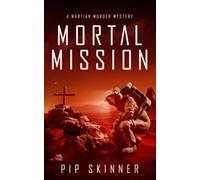 Mortal Mission: A Martian Murder Mystery