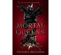Mortal Queens: Volume 1 (The Fae Dynasty)
