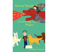 Mortal Realm Witch: Learning about Magic: 1