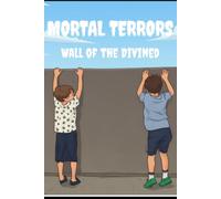 Mortal Terrors: Wall of the Divined