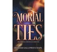 Mortal Ties: The Terrinia Chronicles: Book One: 1
