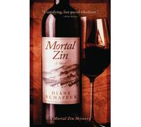 Mortal Zin : A Mystery Novel