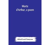 Morte d'Arthur, a poem