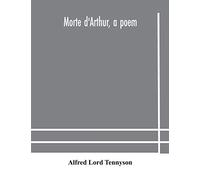 Morte d'Arthur, a poem