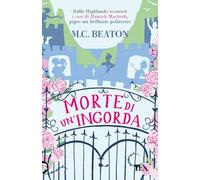 Morte di un'ingorda. I casi di Hamish Macbeth (Gialli TEA)