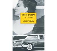 Morte D'Urban: 0 (New York Review Books Classics)