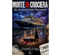 Morte in Crociera: Chi ha ucciso Sean Torrance? - 7.000 sospettati, 7 indizi, 1 colpevole