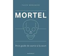 Mortel: Petit guide de survie à la mort: 31568