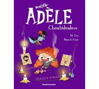 Mortelle Adele 10/Choubidoulove
