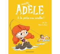Mortelle Adele 12/A la peche aux nouilles: À la pêche aux nouilles !