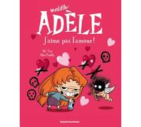 Mortelle Adele 4/J'aime pas l'amour!