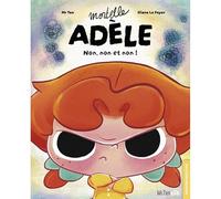 Mortelle Adèle - Non, non et non !