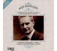 Morten Zeuthen & Daniel Blumenthal - Paul Bazelaire: Complete Works for Cello and Piano