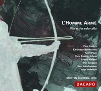 Morten Zeuthen - L' Homme Armé: Works for solo cello