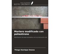 Mortero modificado con poliestireno: Reutilización de vasos de plástico en la construcción civil