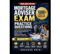 Mortgage Adviser Exam Practice Questions 2026: 1,000 CeMAP Exam-Style Questions with Fully Explained Answers for Modules 1, 2 & 3 - Updated for the New 2025 FSRE, MORT & ASEW Syllabus