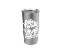 Mortgage Chick Loan Officer Processor Underwriter Broker Stainless Steel Insulated Tumbler