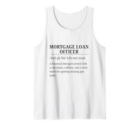 Mortgage Loan Officer Definition Funny Finance Humor Tank Top