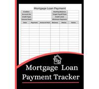 Mortgage Loan Payment Tracker (8.5 x 11 Inches): Home Loan Repayment Log, Amortization Record & Financial Organizer
