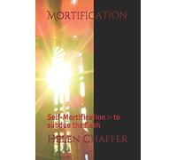Mortification: Self-Mortification :- to subdue the flesh: 2 (DI Johnson)