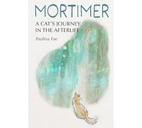 Mortimer: A Cat's Journey in the Afterlife