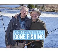 Mortimer and Whitehouse: Gone Fishing