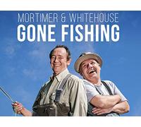 Mortimer and Whitehouse: Gone Fishing: Series 2