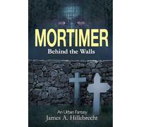 Mortimer: Behind the Walls (Behind the World)