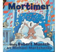 Mortimer by Robert Munsch (2010-04-26)