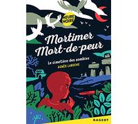 Mortimer Mort-de-peur : le cimetière des zombies (Mortimer Mort-de-peur (4))