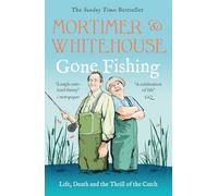 Mortimer & Whitehouse: Gone Fishing: The Comedy Classic
