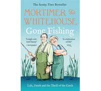 Mortimer & Whitehouse: Gone Fishing : The Perfect Gift for Father's Day
