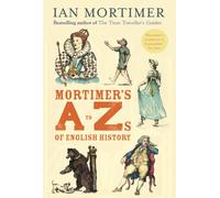 Mortimer's A to Zs of English History