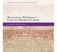 Morton BYZANT REL LAW MEDIEVAL ITALY OSBYZ C Hardcover Book Morton Multicolor